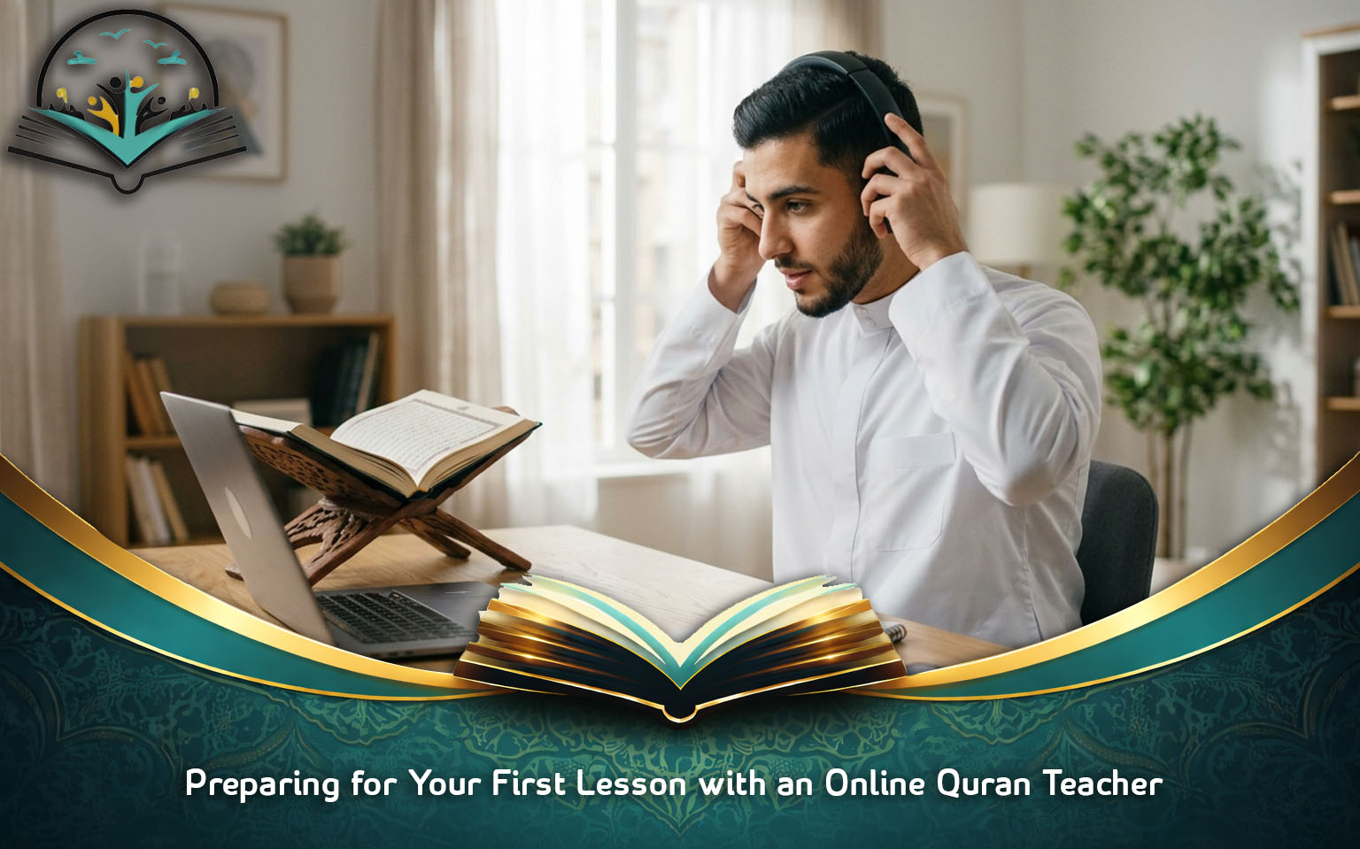 Preparing for Your First Lesson with an Online Quran Teacher